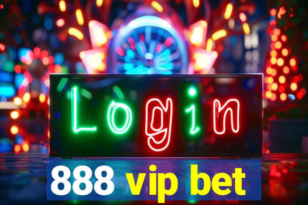 888 vip bet